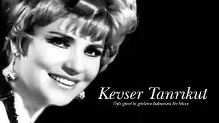 Kevser Tanrıkut ~ Öyle güzel ki gözlerin bakmasını bir bilsen