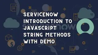 ServiceNow JavaScript tutorials String functions | ServiceNow javascript Examples on string function