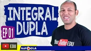 Integral Dupla - Regiões retangulares | EP 1