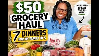$50 Grocery Budget | 7 Dinners + My Sunday Meal Prep Routine