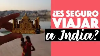 ¿Es seguro viajar a India?