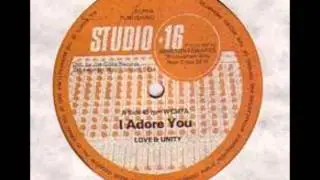 Love & Unity - I Adore You