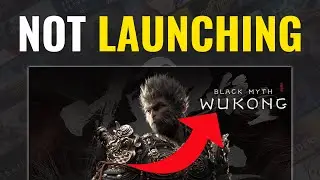 How To FIX Black Myth Wukong Not Launching On Steam - Full Guide (2024)