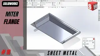 Miter Flange | Sheet Metal | Solidworks Tutorial Stage #10 Eng - AER Int.