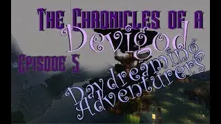 Daydreaming Adventurers - The Chronicles of a Devigod Episode 5, Season 3