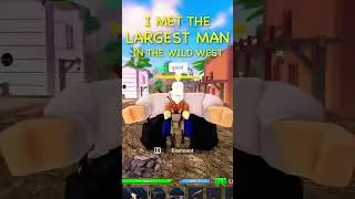 I Met the Largest Man in The Wild West