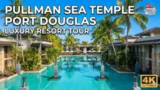 [4K] Hotel tour | Pullman Port Douglas Sea Temple Resort & Spa