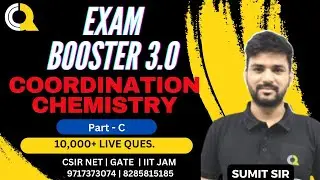 EXAM BOOSTER 3.0 |COORDINATION - 03 | CSIR NET | IIT GATE  | IIT JAM | Quanta Chemistry Classes