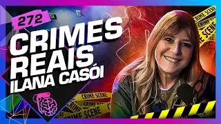 ILANA CASOY - Inteligência Ltda. Podcast 