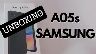 Unboxing Samsung A05s