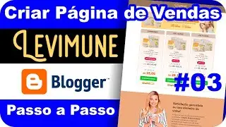#03 Criar pg de Venda Levimune [Planos] Blogger Profissional #Azplex Kaiser Thiago Fonseca #levimune