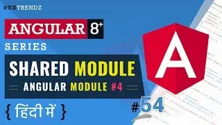 Shared Module in Angular  |  Angular Modules  |  Angular 6/7/8+ Tutorial in Hindi (2021) [#54]