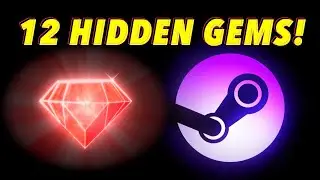 12 Hidden GEMS! On Steam!
