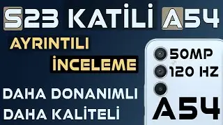 Yeni Kral - Samsung Galaxy A54 5g İnceleme Kutu Açılımı Özellikleri Pubg Test Camera Rewiev