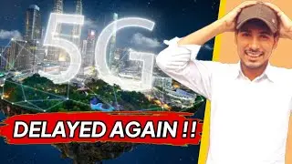 5G Delay in India !!!