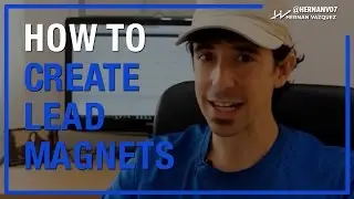 💡💡💡 How to Create Amazing Lead Magnets (step by step) - Hernan Vazquez