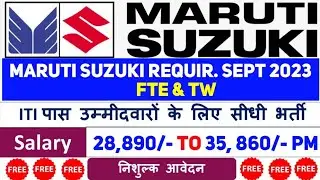 F.T.E. Job In Maruti Suzuki 10 Sept 2023 | TW Job in Maruti Suzuki Registration Open | FTE New job