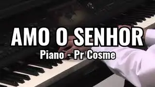 AMO O SENHOR | VIVER PARA TI (PIANO) - COSME SILVA (Cover) Fernanda Brum