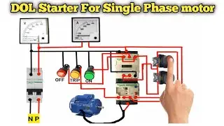 DOL Starter Wiring Connection for Single Phase motor// How to make single Phase DOL Starter