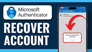 How to Recover Microsoft Authenticator App (Step-by-Step)