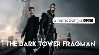 Kara Kule - The Dark Tower  Fragman - 2017 - Sinemadaniyisi.com