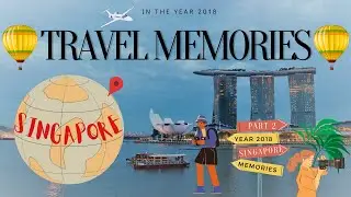 Travel Memories || Life is not meant to be one place || PART 2