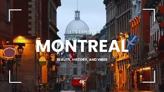 Montreal Travel Guide: Best Things to Do in Canada’s Cultural Capital
