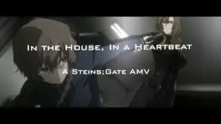 Steins;Gate - In the House, In a Heartbeat [Anime North Texas 2018 Finalist]
