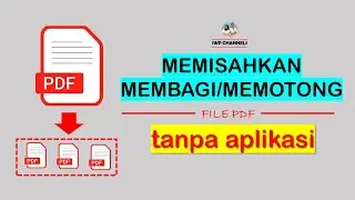 CARA MEMISAHKAN FILE PDF MENJADI BEBERAPA FILE TANPA APLIKASI