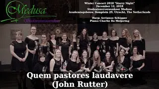 Quem pastores laudavere - John Rutter - Studentenvrouwenkoor Medusa, Utrecht, NL - December 14, 2018