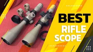 Best Rifle Scope in 2022 – Recommended by Expert!
