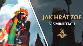 JAK HRÁT ZOE V 3 MINUTÁCH