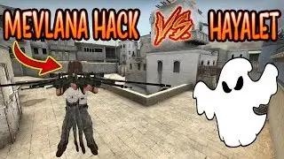 MEVLANA HACK VS HAYALETLER!! (CS:GO)