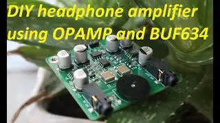 DIY headphone amplifier using Opam buf634 | Build and test #ElecDIY