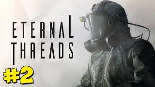 #2 ETERNAL THREADS Прохождение - ТАЙНА МИСТИЧЕСКОГО ПОЖАРА