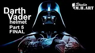 Как сделать шлем дарта вейдера - 5 часть финал | How to create helmet darth vader - 5 part final