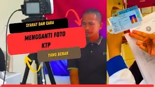 Cara Mengganti Foto di KTP yang Benar