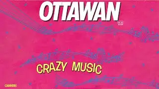 Ottawan - Crazy Music (Official Audio)