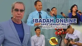 IBADAH RAYA ONLINE GPPS JEMAAT PALU MINGGU, 05 APRIL 2020