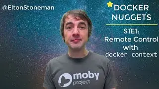 Docker Nuggets - S1E1: Remote Control with Docker Context