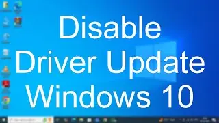 Disable Automatic Driver Update in Windows 10 Solved!