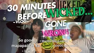 30 MINUTES left before WICKED... GONE WRONG!! || Ayala Vertis North Vlog || 🧹🔮🪄