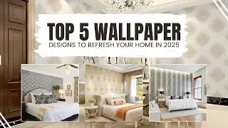 Top 5 Wallpaper Designs to Refresh Your Home in 2025