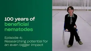 Beneficial Nematodes: A 100-year Journey in Biocontrol - Episode 4