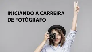 Como e quando iniciar na fotografia profissional?