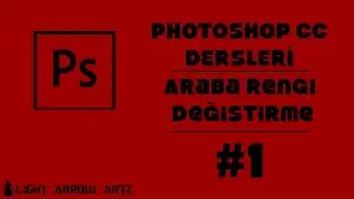 Photoshop CC Dersleri - B1 - Araba Rengi Değiştirme