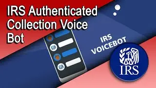 IRS Authenticated Collection Voice Bot