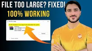 How to Fix File Too Large Error — Even with Enough Space! || Update 2025 