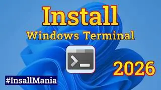 How to Install Windows Terminal on Windows 11 PC | Step-by-Step Tutorial | Install Mania