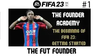 GETTING STARTED - #FIFA23  ULTIMATE TEAM - THE FOUNDER ACADEMY #1